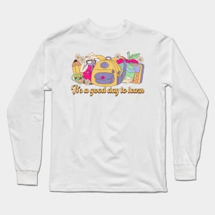 It's a good day to learn Long Sleeve T-Shirt